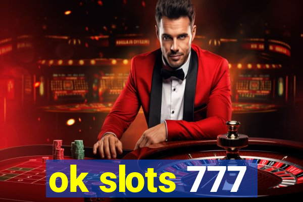 ok slots 777